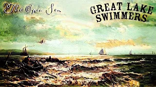 Great Lake Swimmers - The Open Sea