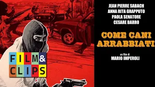 Come cani arrabbiati | HD| Poliziesco e Thriller | Film completo in Italiano