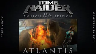 Core Design's Tomb Raider 10th Anniversary Edition - Atlantis ALPHA Gameplay