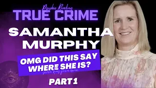 SAMANTHA MURPHY Psychic  reading - Does this say where she is? 7kms away #tarot #truecrime