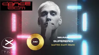 Mr. Rain - Supereroi (Matteo Dianti Remix) 😍🔥