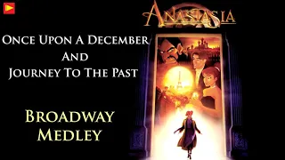 Anastasia Broadway Musical Medley | Once Upon a December and Journey to the Past