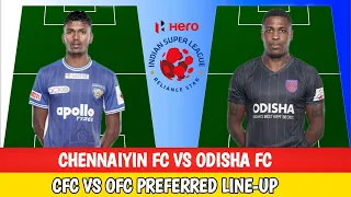 ISL 2022-23 Chennaiyin FC VS Odisha FC Preferred Playing 11 | Indian Super League 2022-23