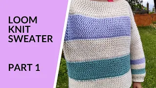 Part 1 Loom Knit Striped Sweater | Front, Back, Shoulder Seam | Intermediate