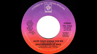 1976 HITS ARCHIVE: Save Your Kisses For Me - Brotherhood Of Man (stereo 45--#1 A/C & UK hit)