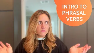 Intro To Phrasal Verbs