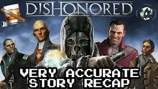 Dishonored: Very Accurate Story Recap