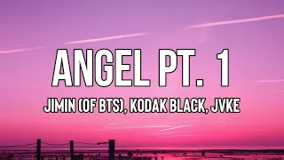 Jimin (of BTS), Kodak Black, JVKE - Angel Pt. 1 (Lyrics)