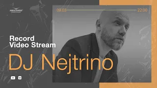 Record Video Stream | DJ NEJTRINO