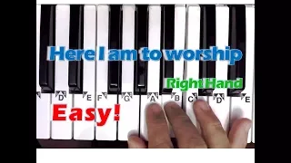 Here I am to Worship - Easy Piano Tutorial (Right Hand)