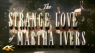 THE STRANGE LOVE OF MARTHA IVERS (1946) | 4K UHD | Trailer Remastered - Colorized