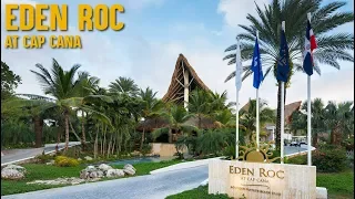 Eden Roc, Cap Cana: Your Unique and Secluded Paradise