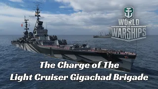 World of Warships - The Charge of the Light Cruiser Gigachad Brigade