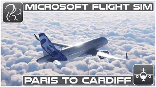 Paris to Cardiff - Microsoft Flight Simulator - Airbus A320neo (LFPG-EGFF)