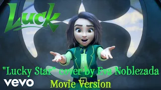 Eva Noblezada - Lucky Star (Movie Version) (From "Luck")