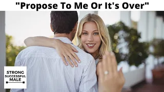 Young Woman Gives Boyfriend Ultimatum To Propose Or It's Over - (And Then It Backfires)