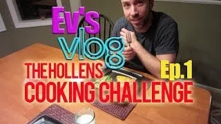 The Hollens Cooking Challenge - Ep. 1