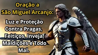 Oração a São Miguel Arcanjo:  Invocando a Defesa Celestial  Feitiços, Inveja, Maldições e Todo Mal.