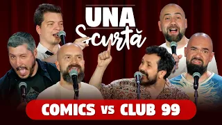 Una Scurtă - Ep 28 🔥 Comics VS. Club 99 🔥