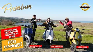 Vespa mı? Lambretta mı? Royal Alloy mu? 3 Kullanıcı 3 Farklı Yorumla Neo Retro Scooterlar - (Final)