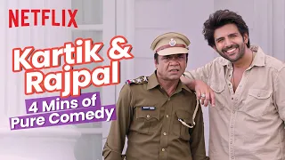 Kartik Aaryan & Rajpal Yadav Being Iconic for 4 Minutes Straight | Netflix India
