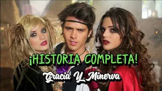 Gracia y Minerva Historia ¡COMPLETA! - Grachi Plus