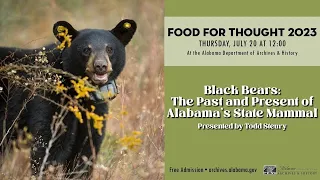 Food for Thought- Black Bears: The Past and Present of Alabama's State Mammal