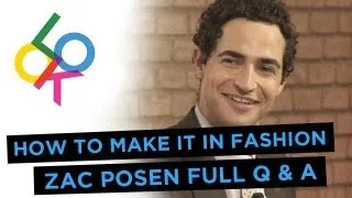 Zac Posen Full Q&A: How to Make it in Fashion from Fashionista