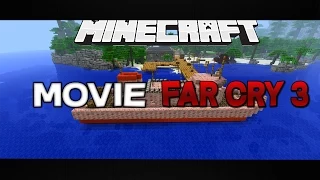 MINECRAFT:FAR CRY 3 MOVIE