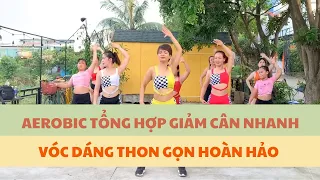 AEROBIC TỔNG HỢP GIẢM CÂN NHANH VÓC DÁNG THON GỌN HOÀN HẢO |OANH NGUYỄN