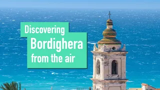 Discovering Bordighera from the Air - Riviera Route