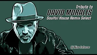 Tribute to David Morales Soulful House Remix Select April 2022