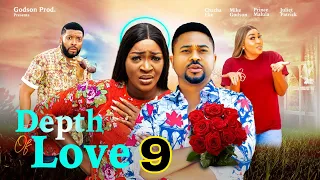 DEPTH OF LOVE 9 - CHACHA EKE,  MIKE GODSON | 2023 Latest Nigerian Nollywood Movie
