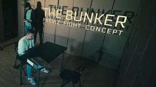 The BUNKER - STUNT PREVIZ FIGHT CONCEPT -