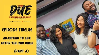 Episode 12 | Adjusting to Life After The Second Child | DPP | Season 2 - PART A
