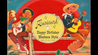 Happy Birthday Western Style - A 1958 Musicard