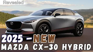 2025 First Look Mazda Cx-30 Hybrid - Next level!!