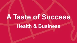 Taste of Success: Health & Business