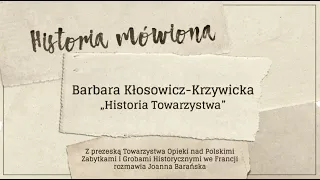 Barbara Kłosowicz-Krzywicka - Historia Towarzystwa | Historia mówiona