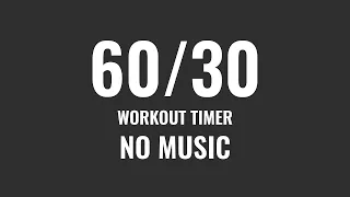 Interval Timer 60 seconds 30 Second Rest | 60/30 Workout Timer | No Music