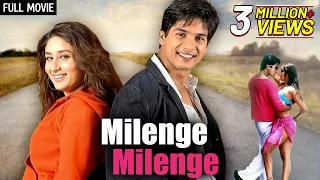 शाहिद करीना - Milenge Milenge (2010) | EXCLUSIVE FULL MOVIE RELEASE | Shahid Kapoor, Kareena Kapoor