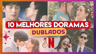 DORAMAS DUBLADOS DA NETFLIX - INDICAÇÕES DOS 10 MELHORES DORAMAS