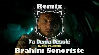 Djalil Palermo - Ya Denia Désolé (Brahim Sonoriste Remix) [Bassboosted]