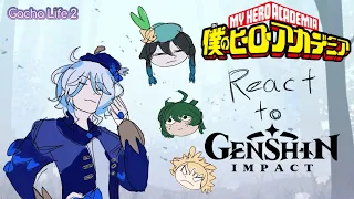 MHA react to Archons! (teyvat academy AU) part 5 | awwchen