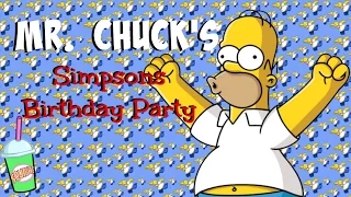 Mr. Chuck's Simpson Birthday Party! | Part 2 | Ekt