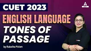 Tones of Passages | Reading Comprehension | CUET 2023 English | Language Test | By Rubaika maam