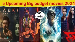 5 Biggest upcoming Bollywood movies in 2024 | 2024 की पांच सबसे महंगी फिल्में कौनसी हैं?