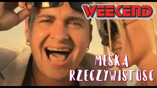 WEEKEND - Męska Rzeczywistość - Official Video (2011)