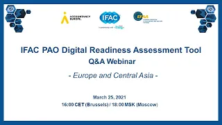 Europe and Central Asia Q&A Webinar - IFAC PAO Digital Readiness Assessment Tool