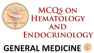 MCQs on Hematology and Endocrinology - General Medicine MCQs